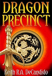 Dragon Precinct (Keith R.A. Decandido)