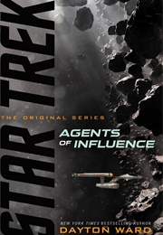 Star Trek the Agents of Influence (Dayton Ward)