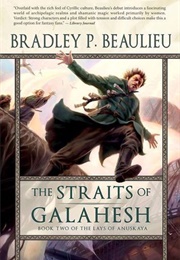 The Straits of Galahesh (Bradley P. Beaulieu)