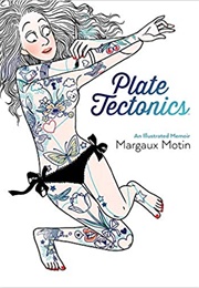 Plate Tectonics: An Illustrated Memoir (Margaux Motin)