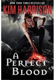 A Perfect Blood (Kim Harrison)