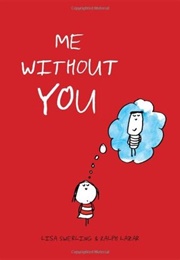 Me Without You (Lisa Swerling and Ralph Lazar)