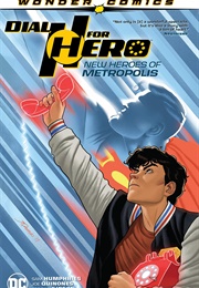 Dial H for Hero Vol 2: New Heroes of Metropolis (Sam Humphries)