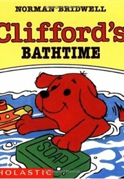 Clifford's Bathtime (Norman Bridwell)