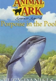 Porpoise in the Pool (Lucy Daniels)