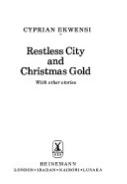 Restless City and Christmas Gold (Cyprian Ekwensi)