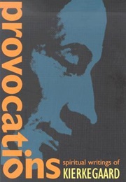 Provocations: Spiritual Writings (Søren Kierkegaard)