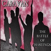 Caravan - The Battle of Hastings