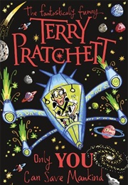 Only You Can Save Mankind (Terry Pratchett)