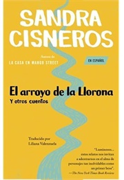 El Arroyo De La Llorona (Sandra Cisneros)