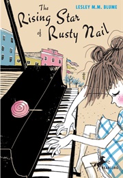 The Rising Star of Rusty Nail (Lesley M.M. Blume)