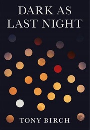 Dark as Last Night (Tony Birch)