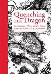 Quenching the Dragon (Robert William Sandford)
