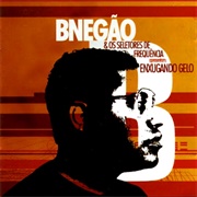 Bnegão E Os Seletores De Frequências – Enxugando Gelo (2003)