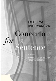 Concerto for a Sentence (Emiliya Dvoryanova)