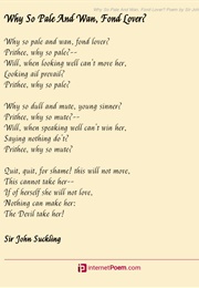 Why So Pale and Wan, Young Lover? (Sir John Suckling)