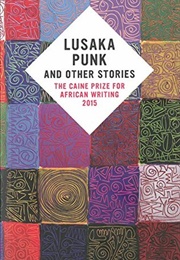 Lusaka Punk (Caine Prize Compilation)