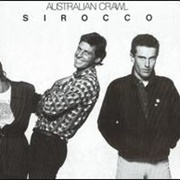 Australian Crawl - Sirocco