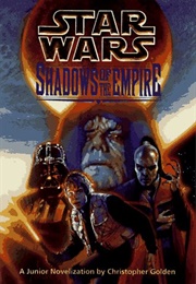 Star Wars: Shadows of the Empire (Junior Edition) (Christopher Golden)