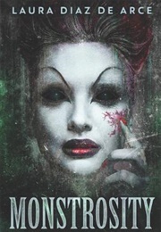 Monstrosity (Laura Diaz De Arce)