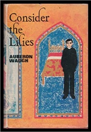 Consider the Lilies (Auberon Waugh)