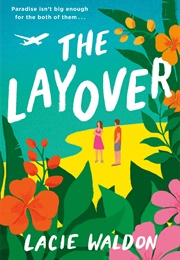 The Layover (Lacie Waldon)