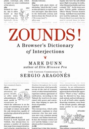 ZOUNDS!: A Browser's Dictionary of Interjections (Mark Dunn)