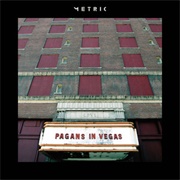 Metric - Pagans in Vegas