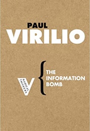 The Information Bomb (Paul Virilio)