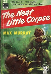 The Neat Little Corpse (Max Murray)