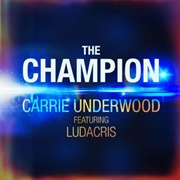The Champion- Carrie Underwood