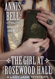 The Girl at Rosewood Hall (Annis Bell)