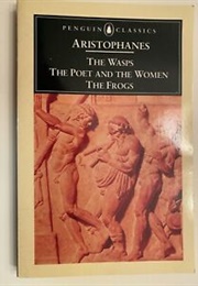 The Wasps/The Poet and the Women/The Frogs (Aristophanes (Tr Barrett))