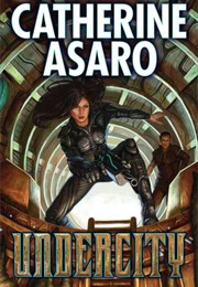 Undercity (Major Bhaajan #1) (Catherine Asaro)