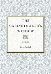 The Cabinetmaker's Window (Steve Scafidi)