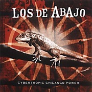 Los De Abajo - Cybertropic Chilango Power