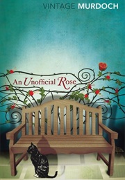 An Unofficial Rose (Iris Murdoch)