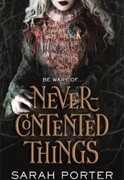 Never Contended Things (Sarah Porter)