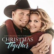 Christmas Together (Garth Brooks and Trisha Yearwood, 2016)