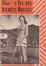 L'ile Des Vierges Rouges (Paul Alperine)