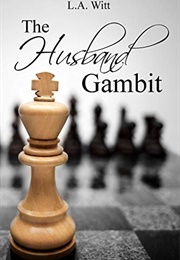 The Husband Gambit (L.A Witt)
