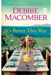 It's Better This Way (Debbie Macomber)