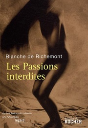 Les Passions Interdites (Blanche De Richemont)
