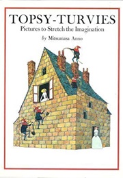 Topsy-Turvies: Pictures to Strech the Imagination (Anno)