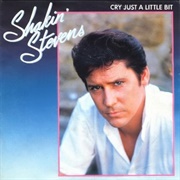 Cry Just a Little Bit - Shakin' Stevens
