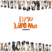 Drip Like ME - Kenndog