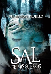 Sal De Mis Sueños (Fernando Trujillo Sanz)