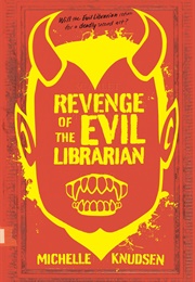 Revenge of the Evil Librarian (Michelle Knudsen)