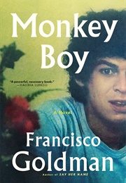 Monkey Boy (Francisco Goldman)