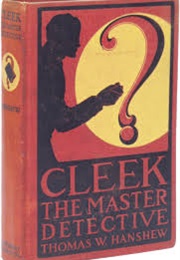 Cleek, the Master Detective (Thomas W. Hanshew)